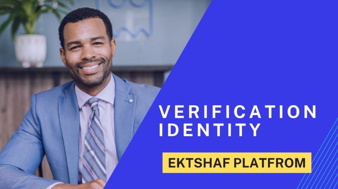 How to verity your Identity in Ektshaf